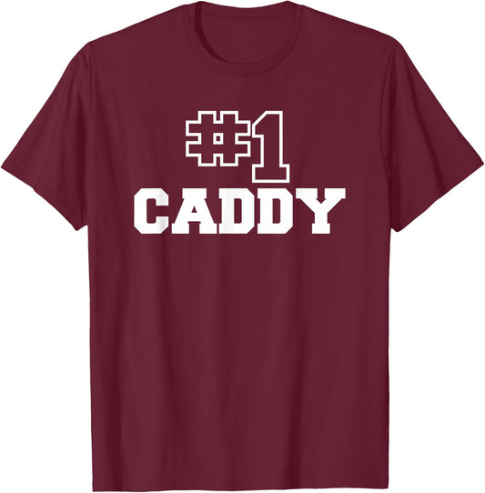 #1 Caddy Number One Golf Course Experience Golfing T-Shirt - T-Shirt | Maroon