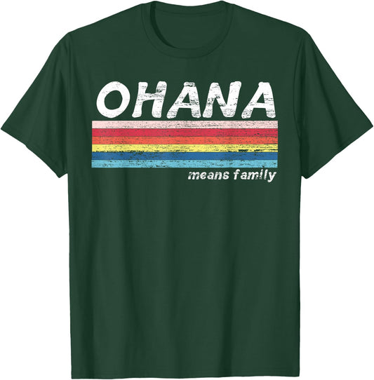 Ohana Means Family Vintage Retro Hawaii Tropical Gift T-Shirt - T-Shirt | Forest
