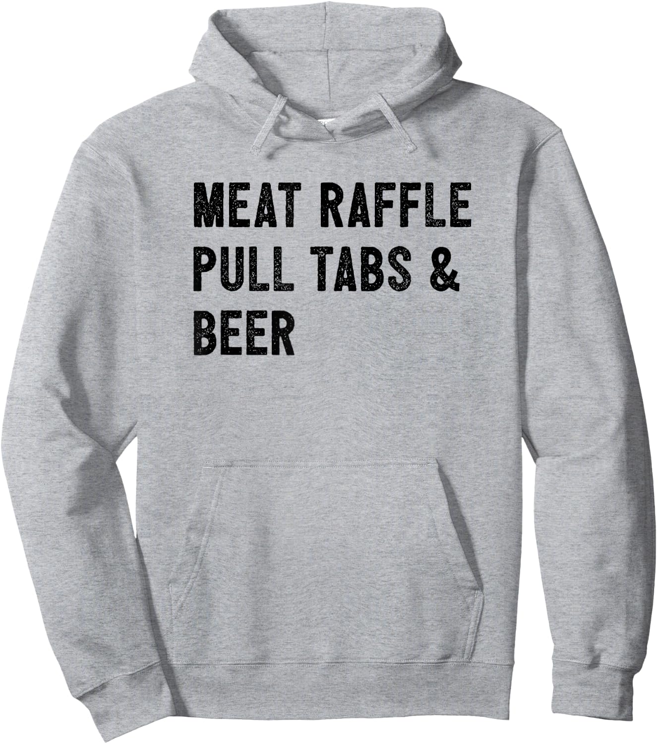 Meat Raffle, Pull Tabs, and Beer Hoodie - Hoodie | Ash