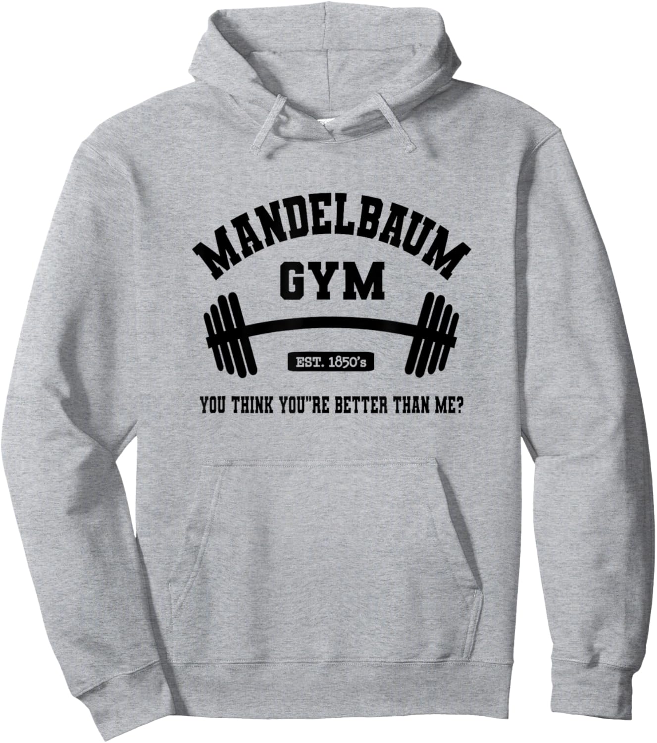 Mandelbaum Gym You Think You're Better Than Me? Hoodie - Hoodie | Ash