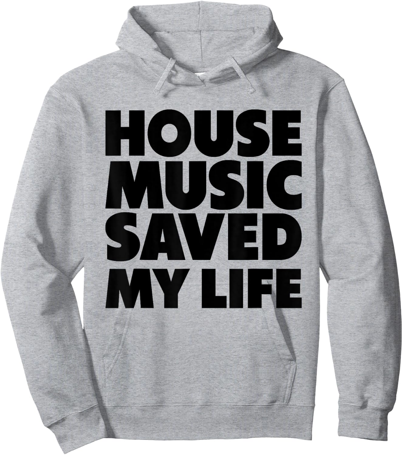House Music Saved My Life - EDM DJ Quote Hoodie - Hoodie | Ash