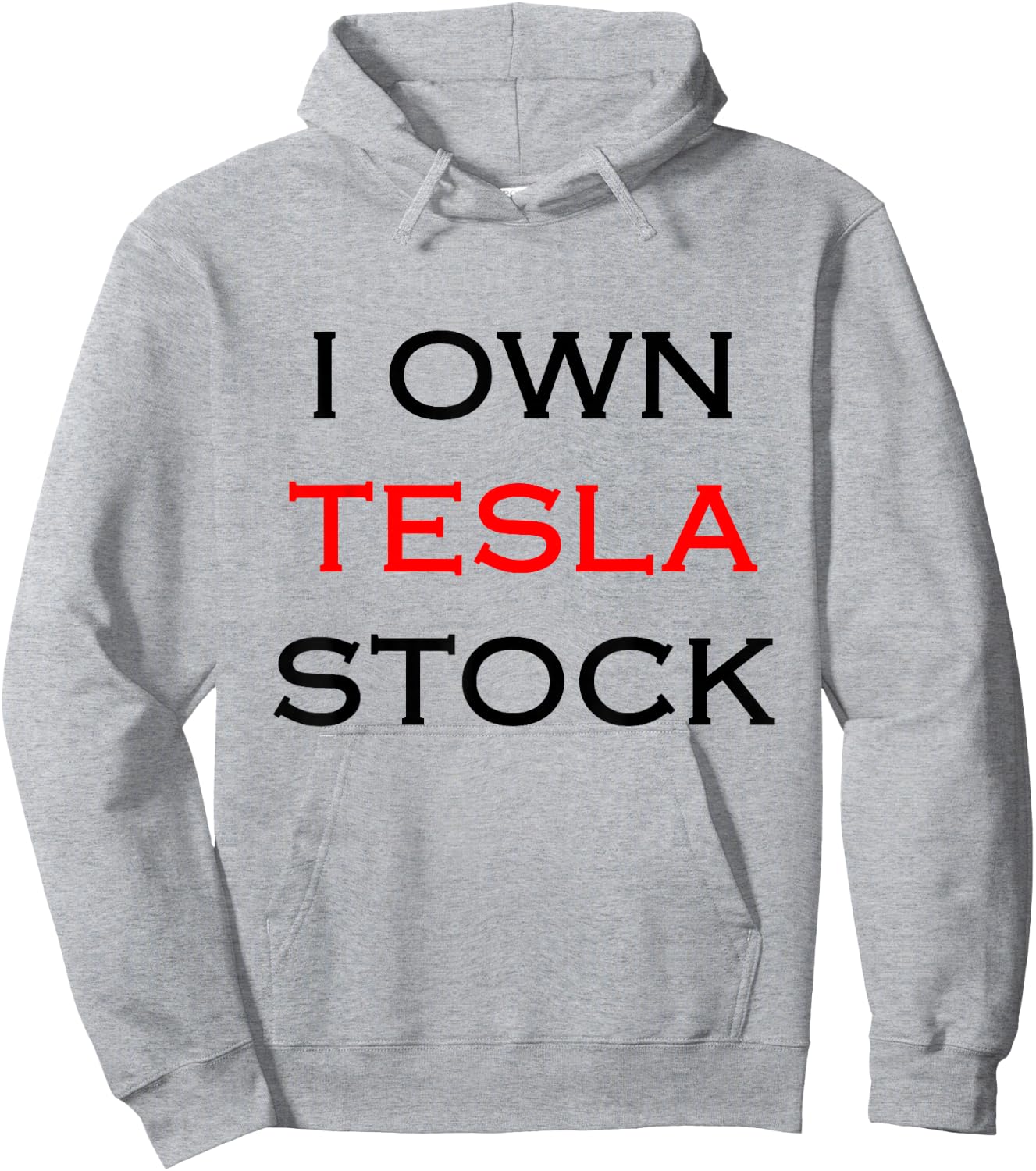 I Own Tesla Stock Hoodie - Hoodie | Ash