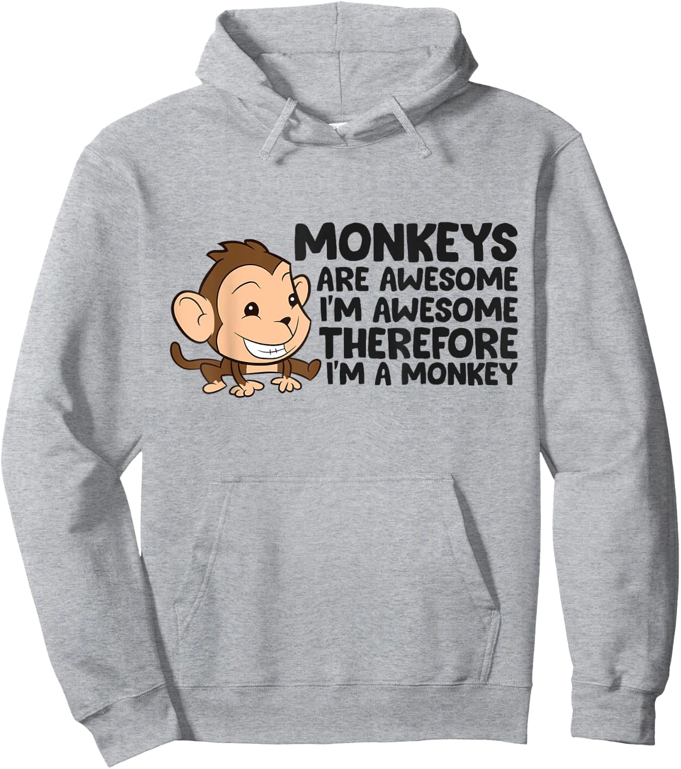 Funny Monkeys Are Awesome I'm A Monkey Hoodie - Hoodie | Ash