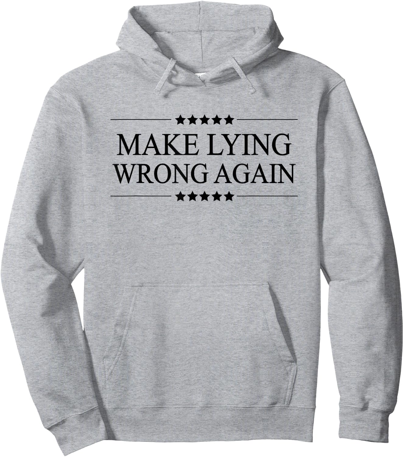 Make Lying Wrong Again Hoodie - Hoodie | Ash