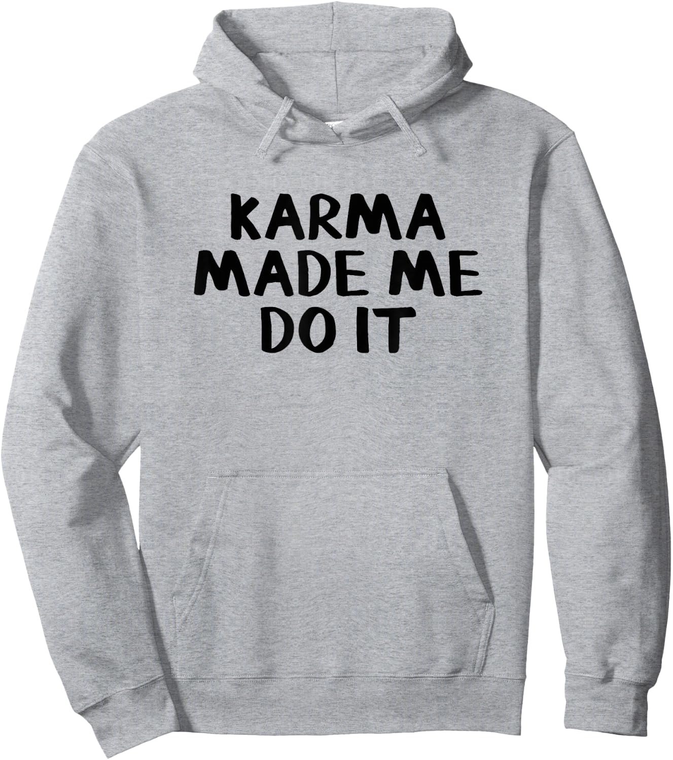 Karma Made Me Do It Hoodie - Hoodie | Ash