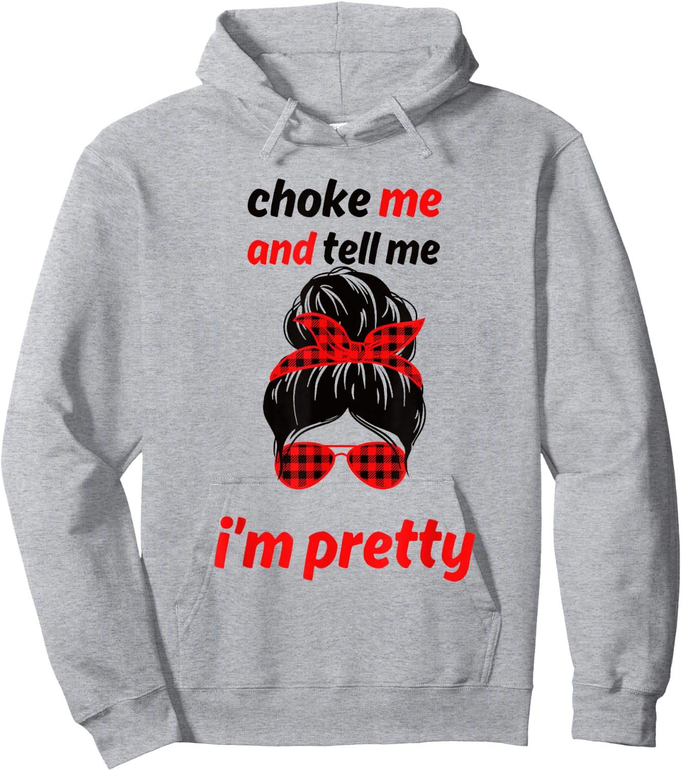 Choke Me And Tell Me I'm Pretty Hoodie - Hoodie | Ash