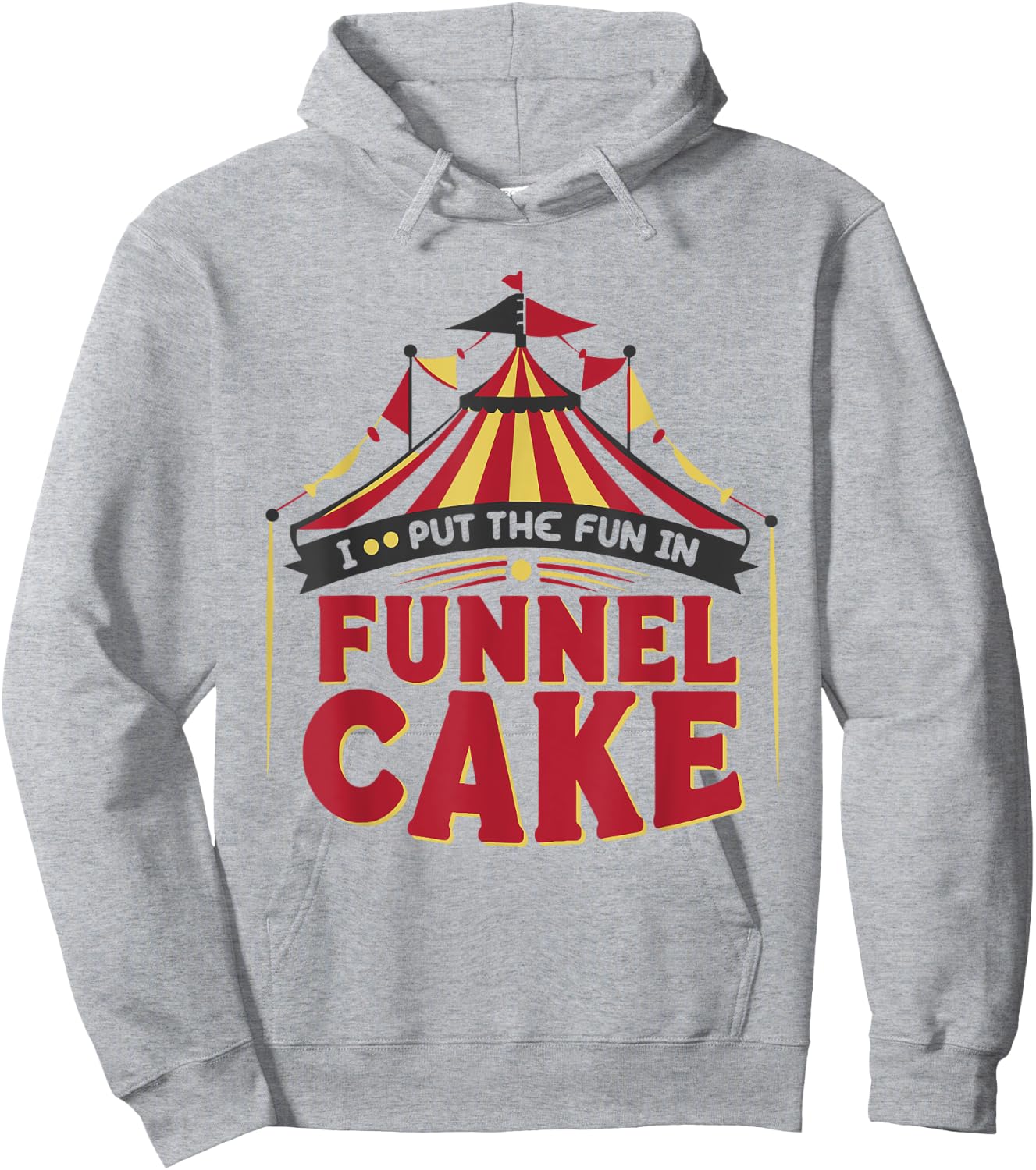 I Put The Fun In Funnel Cake Hoodie - Hoodie | Ash