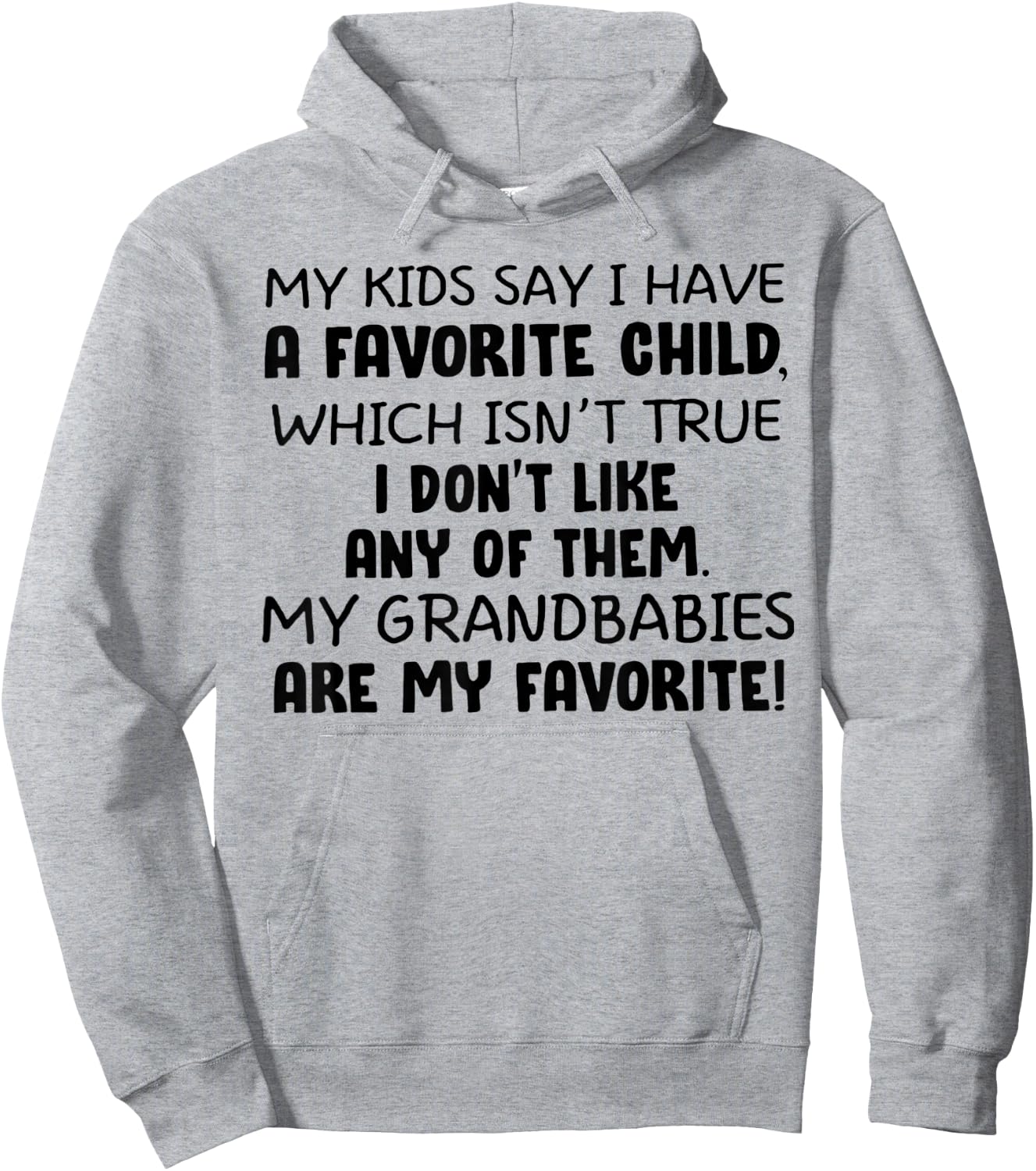 My Kids Say I have A Favorite Child Hoodie - Hoodie | Ash