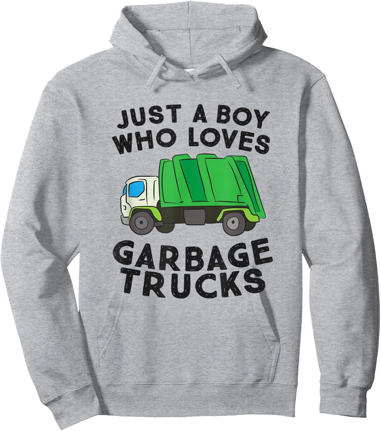 Just A Boy Who Loves Garbage Trucks Hoodie - Hoodie | Ash