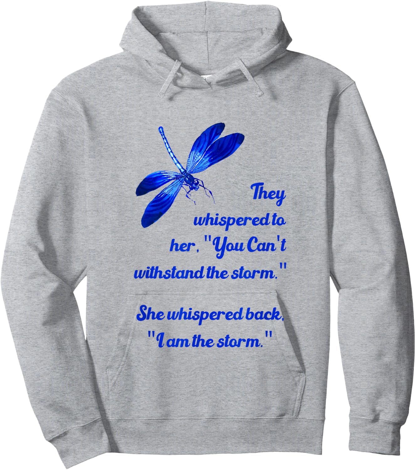 Dragonfly Gifts - She Whispered I Am The Storm Hoodie - Hoodie | Ash
