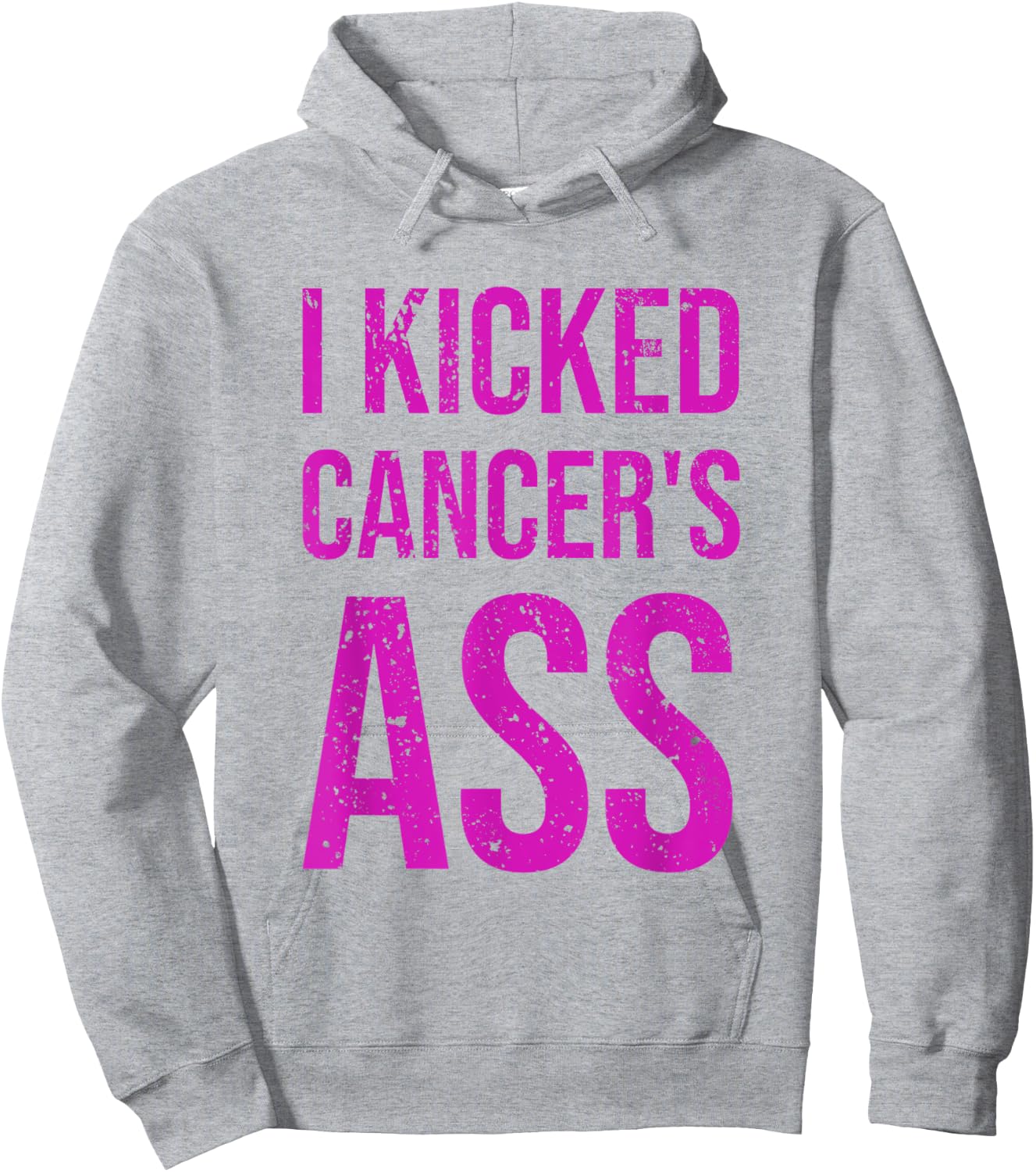 I Kicked Cancer's Ass Cancer Awareness Hoodie - Hoodie | Ash