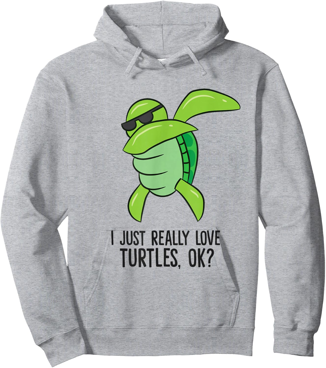 I Just Really Love Turtles, Ok? Dabbing Turtle Hoodie - Hoodie | Ash