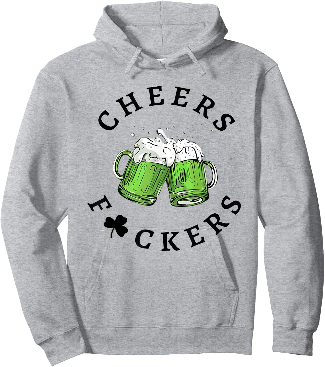 Cheers Fckers St Patricks Day Hoodie - Hoodie | Ash