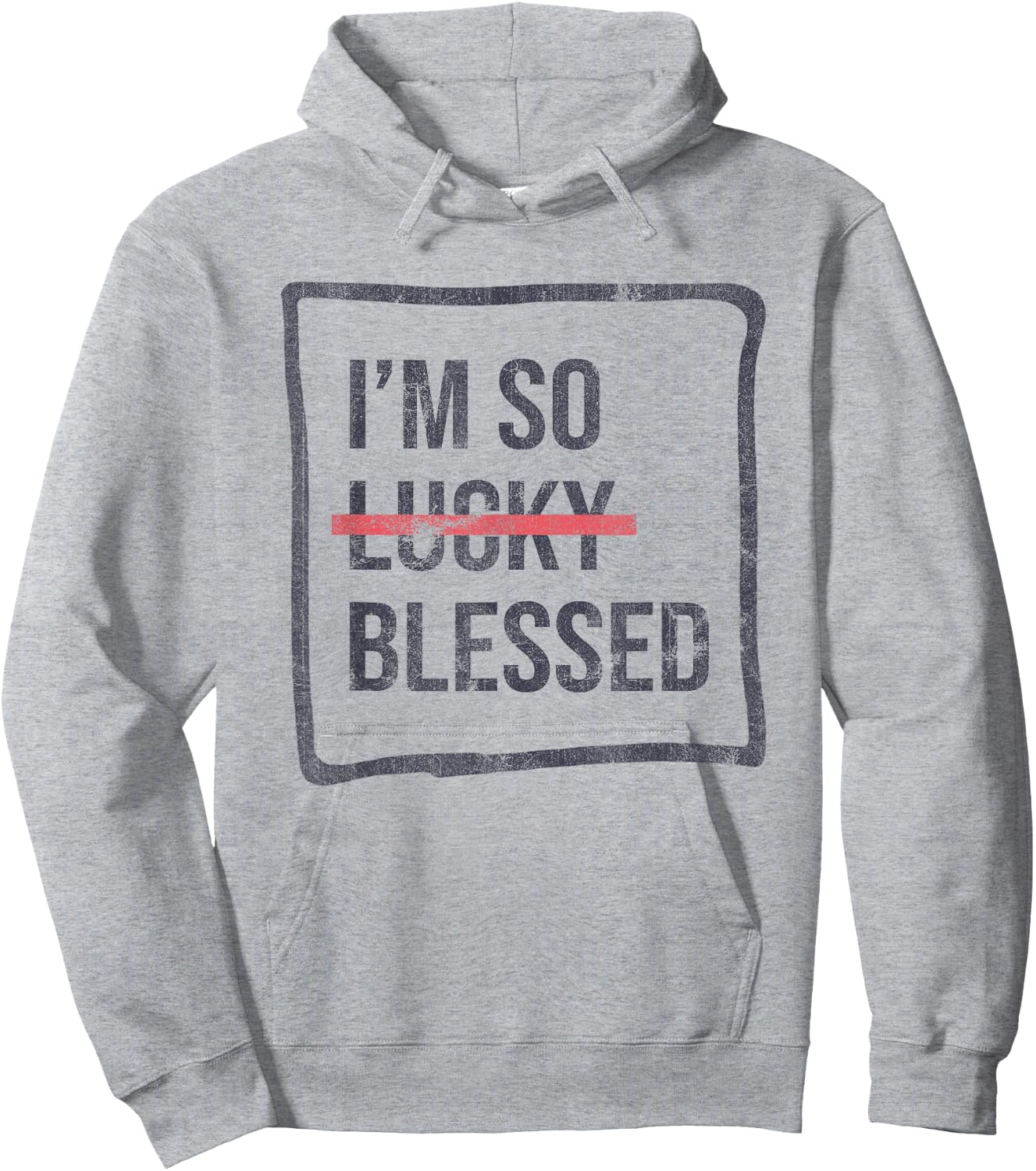 I'm So Lucky Blessed Funny Christian Faith Hoodie - Hoodie | Ash