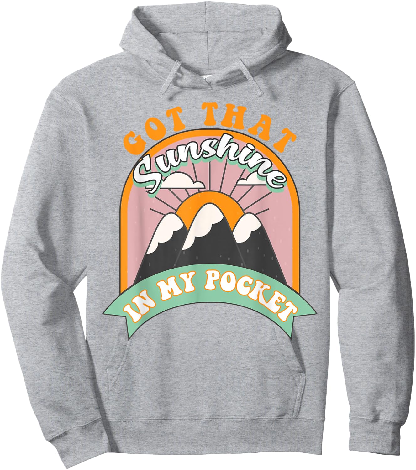 Got That Sunshine In My Pocket Women Hoodie - Hoodie | Ash