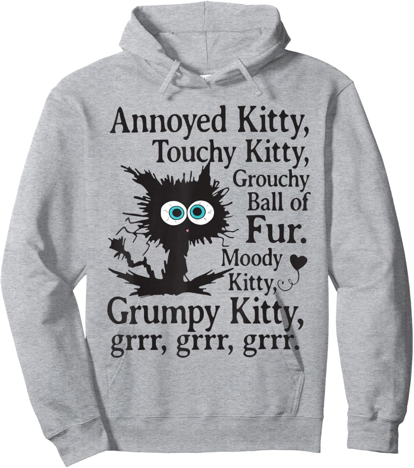 Annoyed Kitty Touchy Kitty Grouchy Ball Of Fur Hoodie - Hoodie | Ash