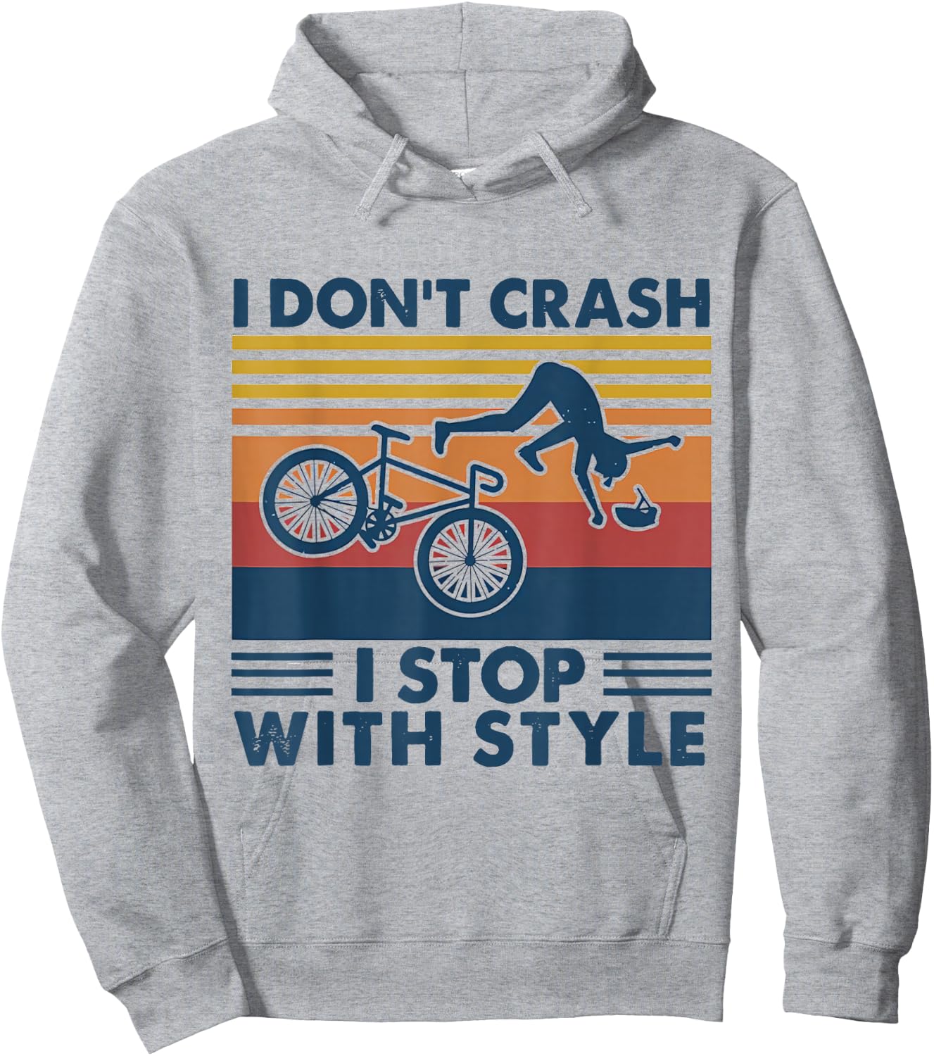 I Don't Crash I Stop With Style BICYCLE Funny Hoodie - Hoodie | Ash