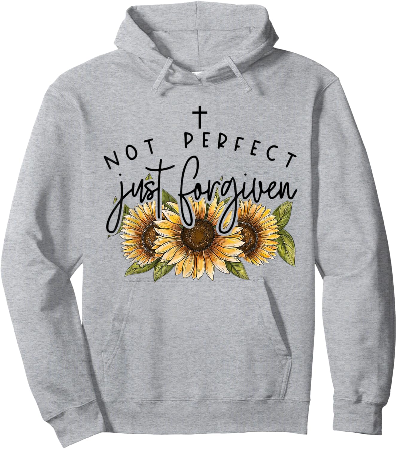 Not Perfect Just Forgiven Sunflower Hoodie - Hoodie | Ash