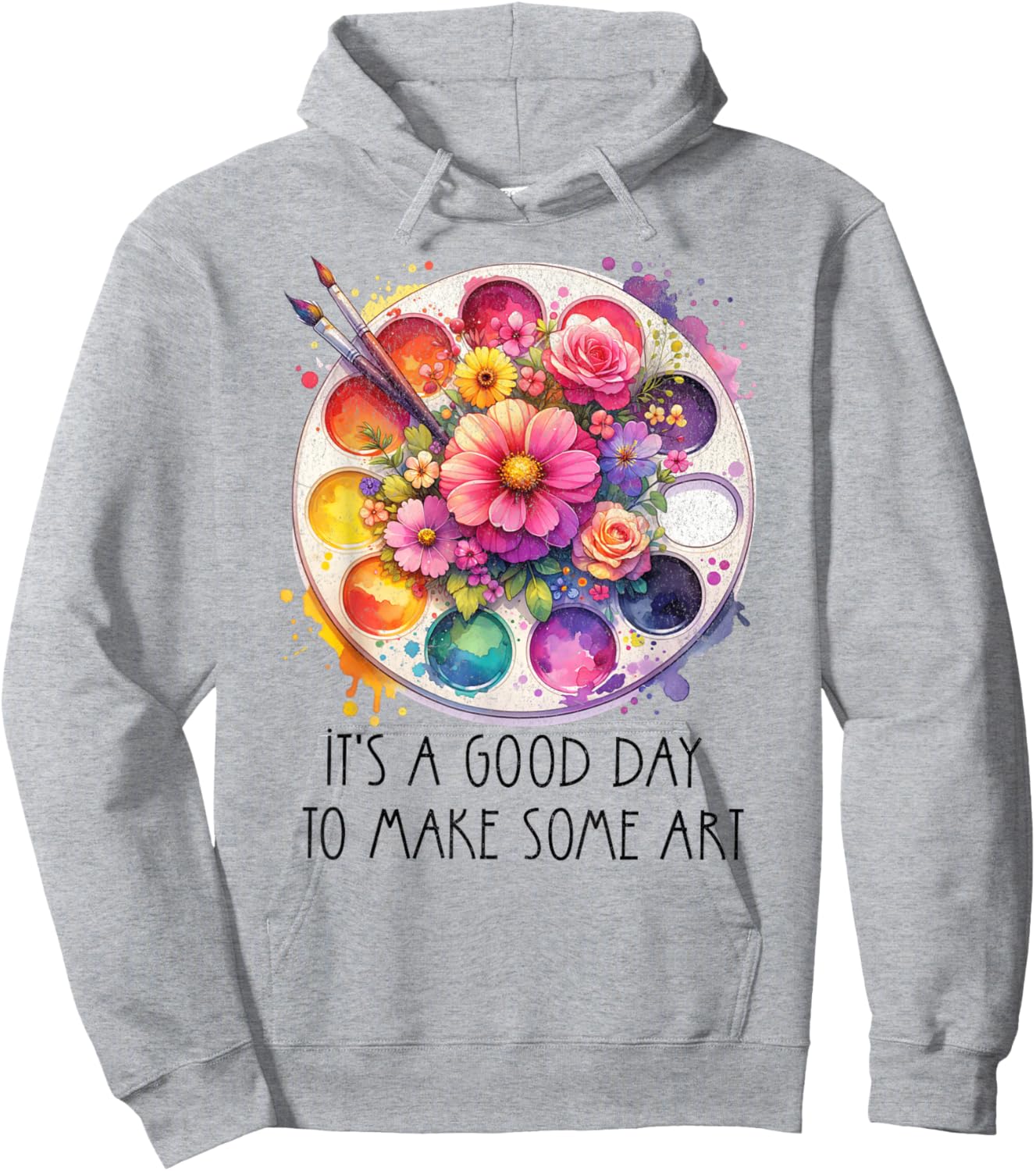 It's A Good Day to Make Some Art Art Teacher Hoodie - Hoodie | Ash