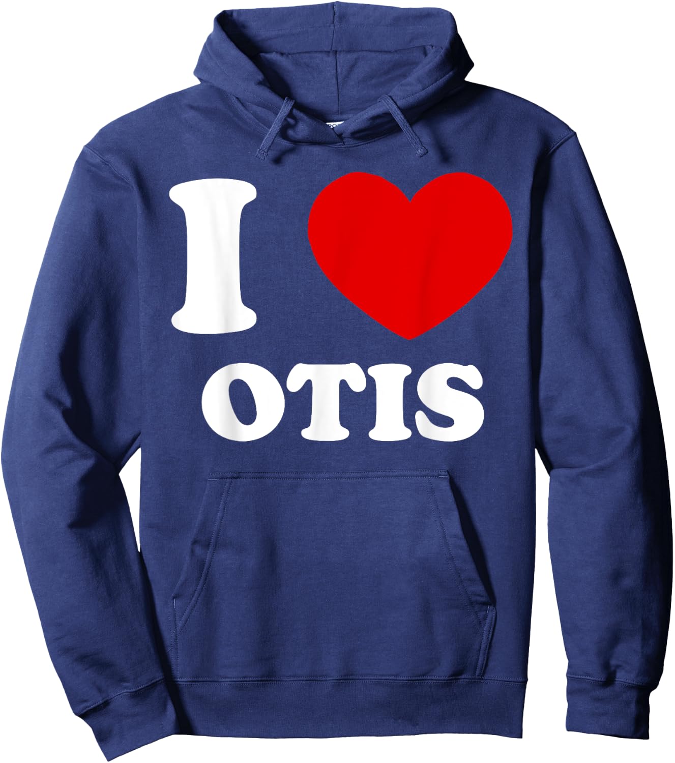I Love Otis I Heart Otis Funny Otis Hoodie - Hoodie | Navy