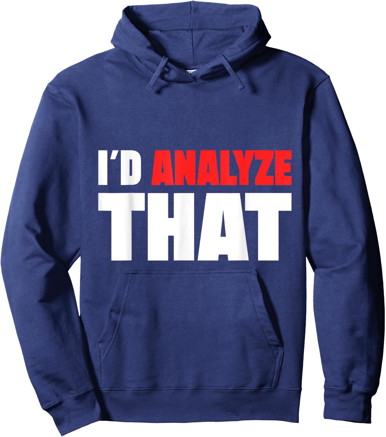 I ´d Analyze That Forensic Analyst Crime Lab Hoodie - Hoodie | Navy