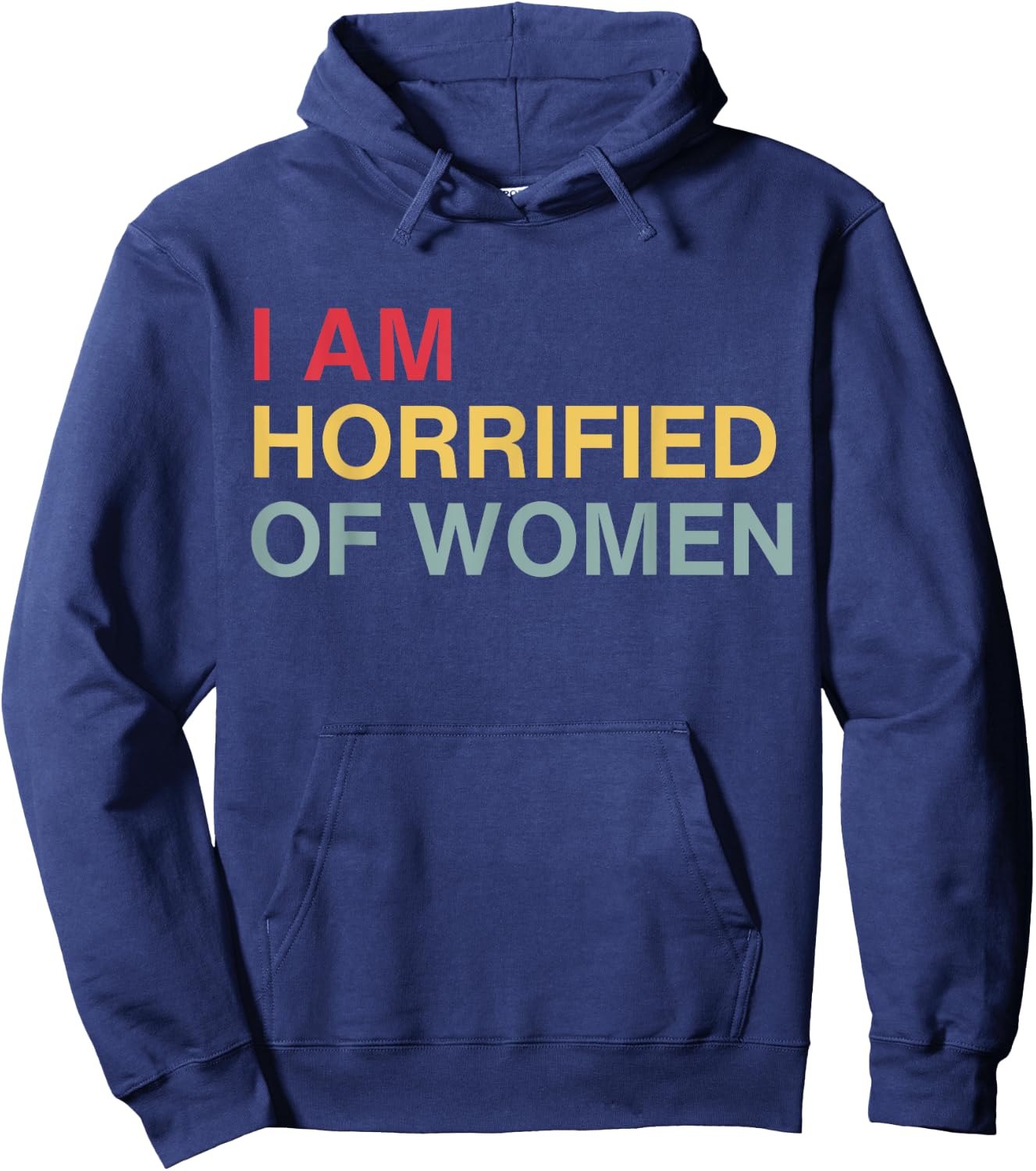 I'm Horrified Of Women Hoodie - Hoodie | Navy