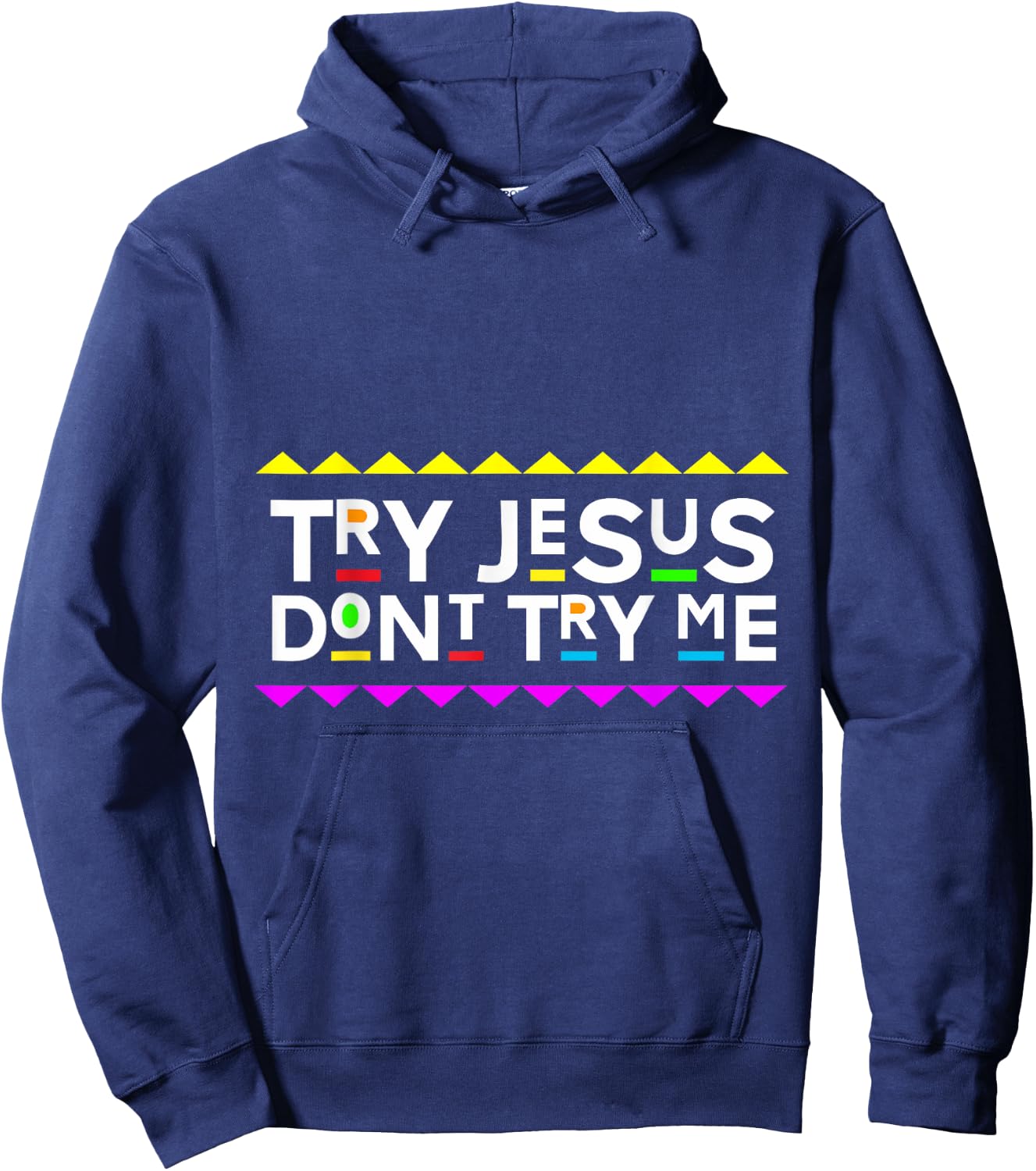 Try Jesus Don't Try Me Retro 90's Style Hoodie - Hoodie | Navy