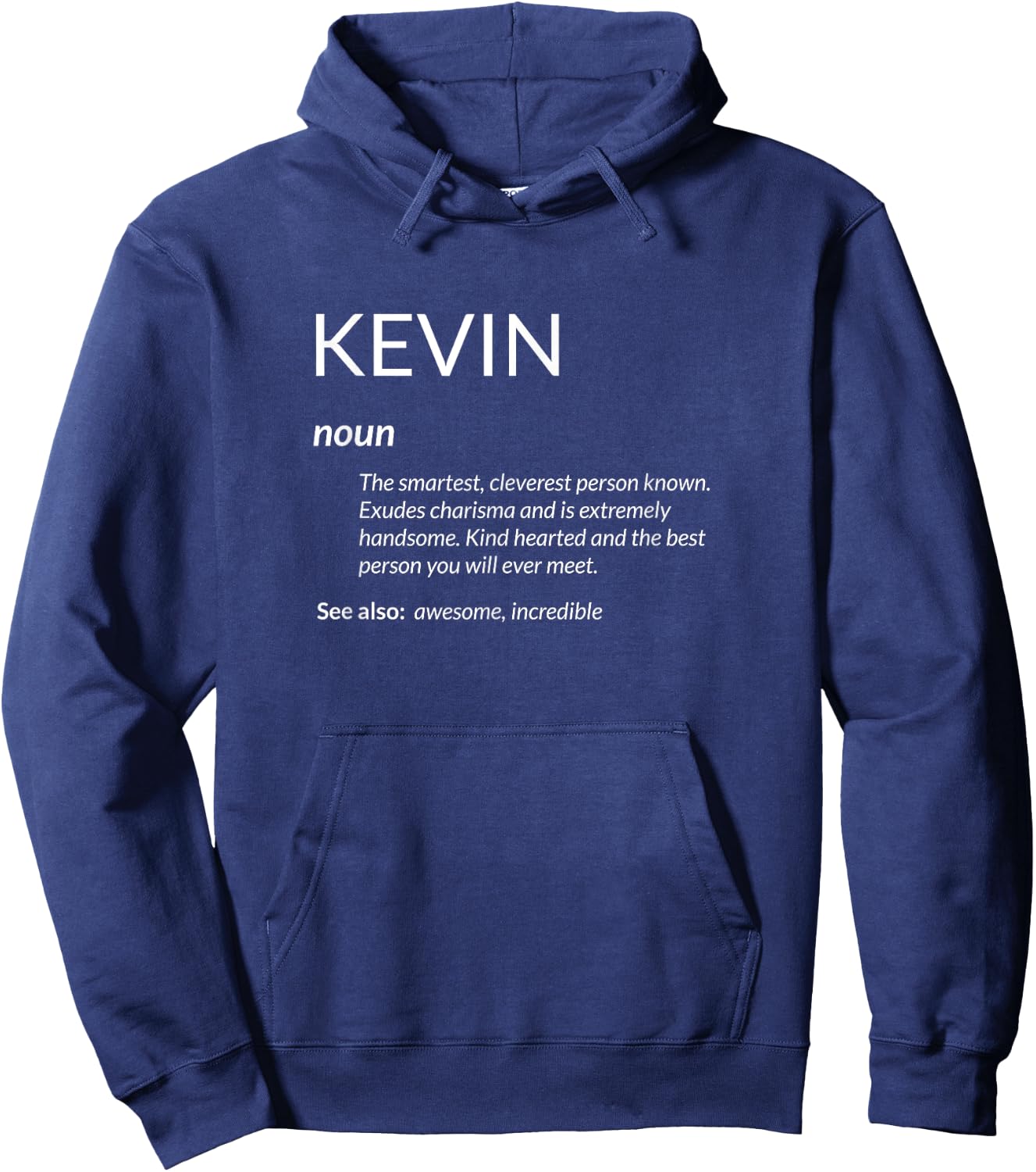 Kevin Is The Best Funny Name Definition Kevin Hoodie - Hoodie | Navy