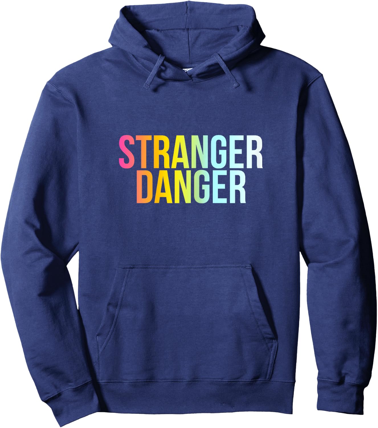 Stranger Danger - Funny Cool Protection Quote Hoodie - Hoodie | Navy