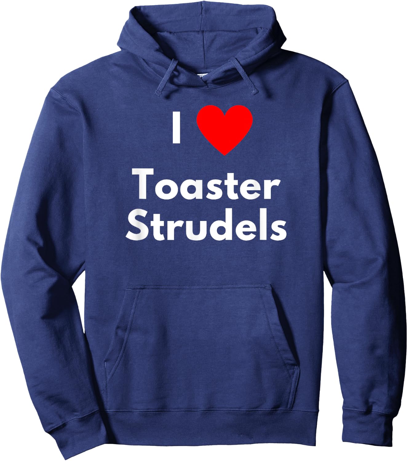 I love Toaster Strudels - with a red heart Hoodie - Hoodie | Navy