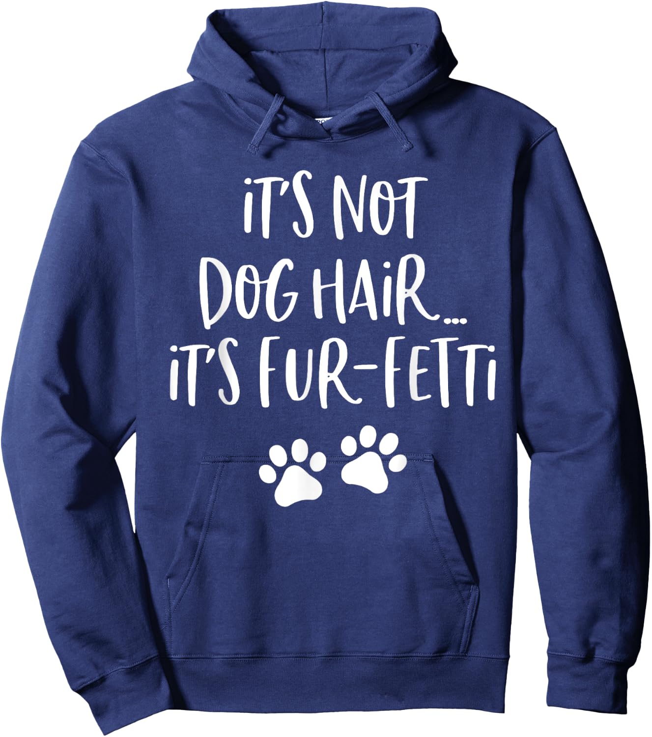 It's Not Dog Hair It's Fur Fetti Women Hoodie - Hoodie | Navy