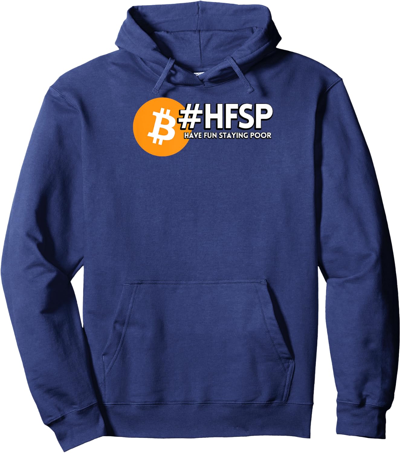 HFSP "Have Fun Staying Poor" Bitcoin Hoodie - Hoodie | Navy
