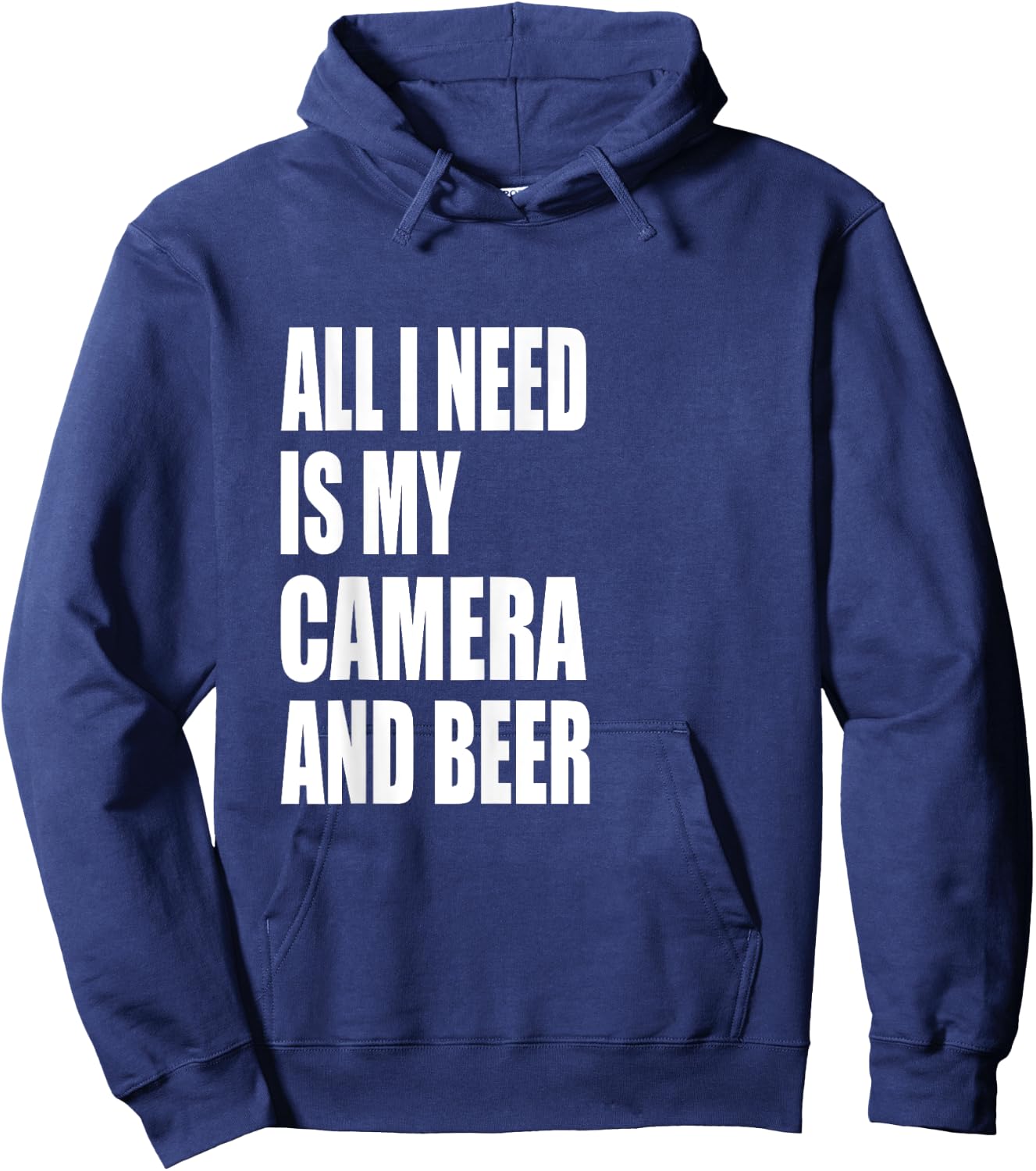 All I Need Is my Camera and Beer Photography Hoodie - Hoodie | Navy