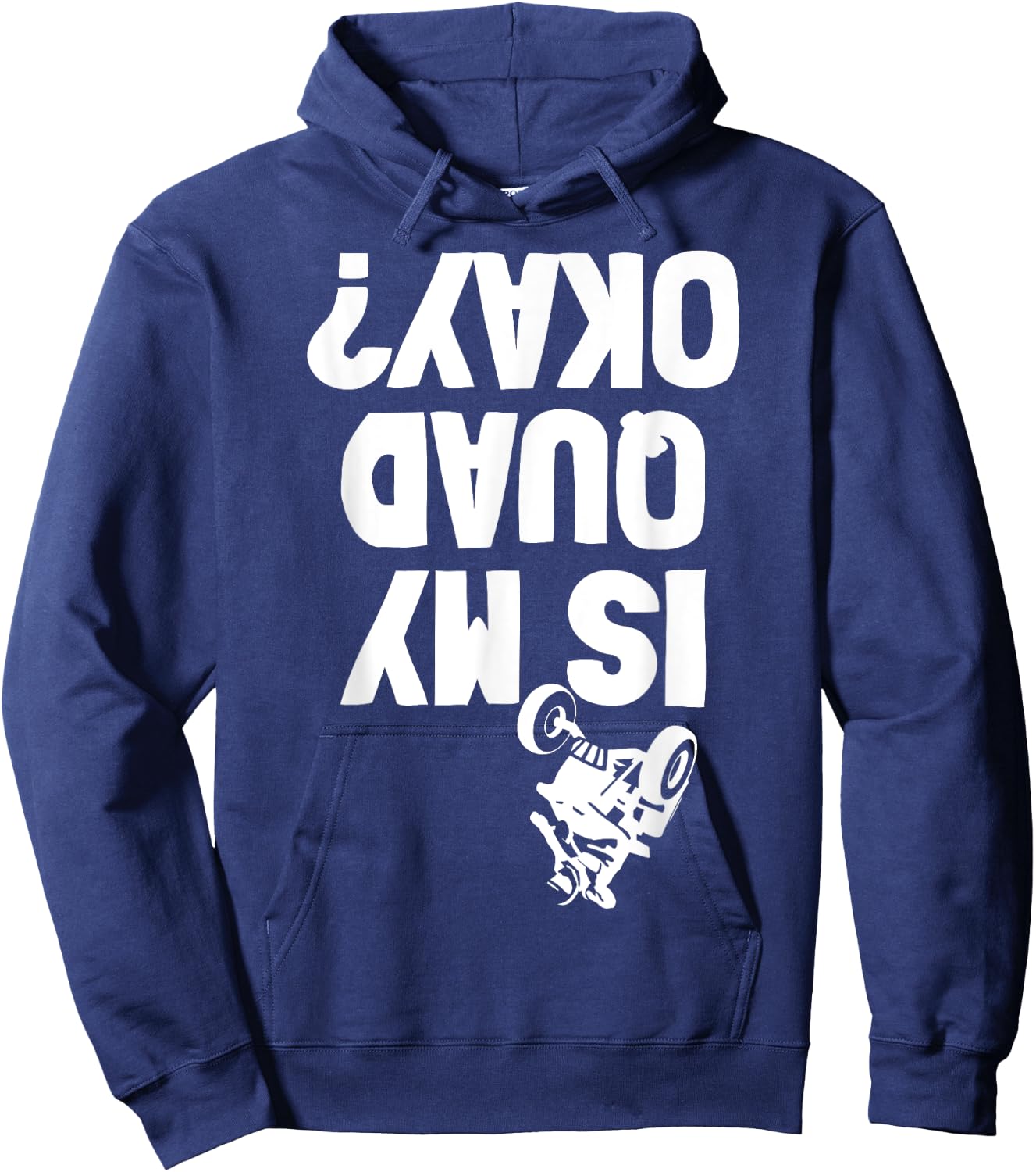 Quad ATV Stunt Crash Funny Is My OK Hoodie - Hoodie | Navy