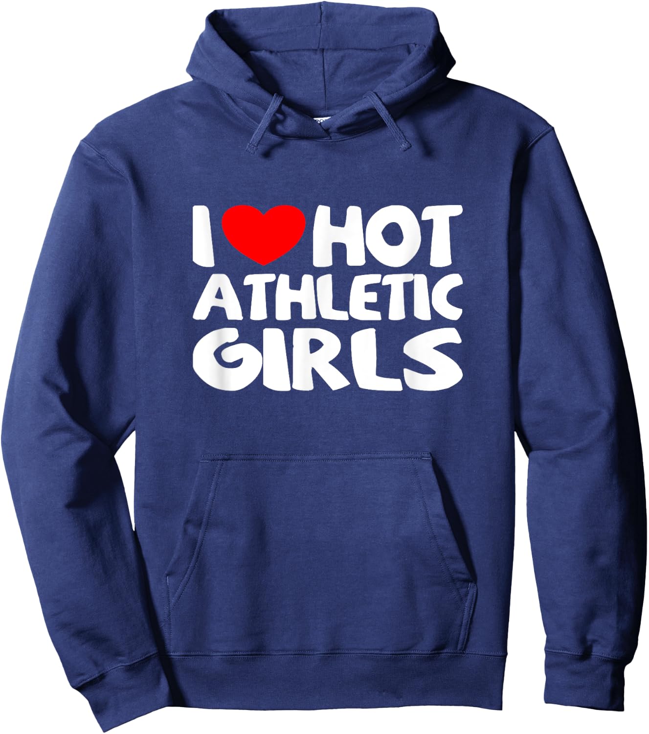 I Love Hot Athletic Girls Funny heart Sport Hoodie - Hoodie | Navy