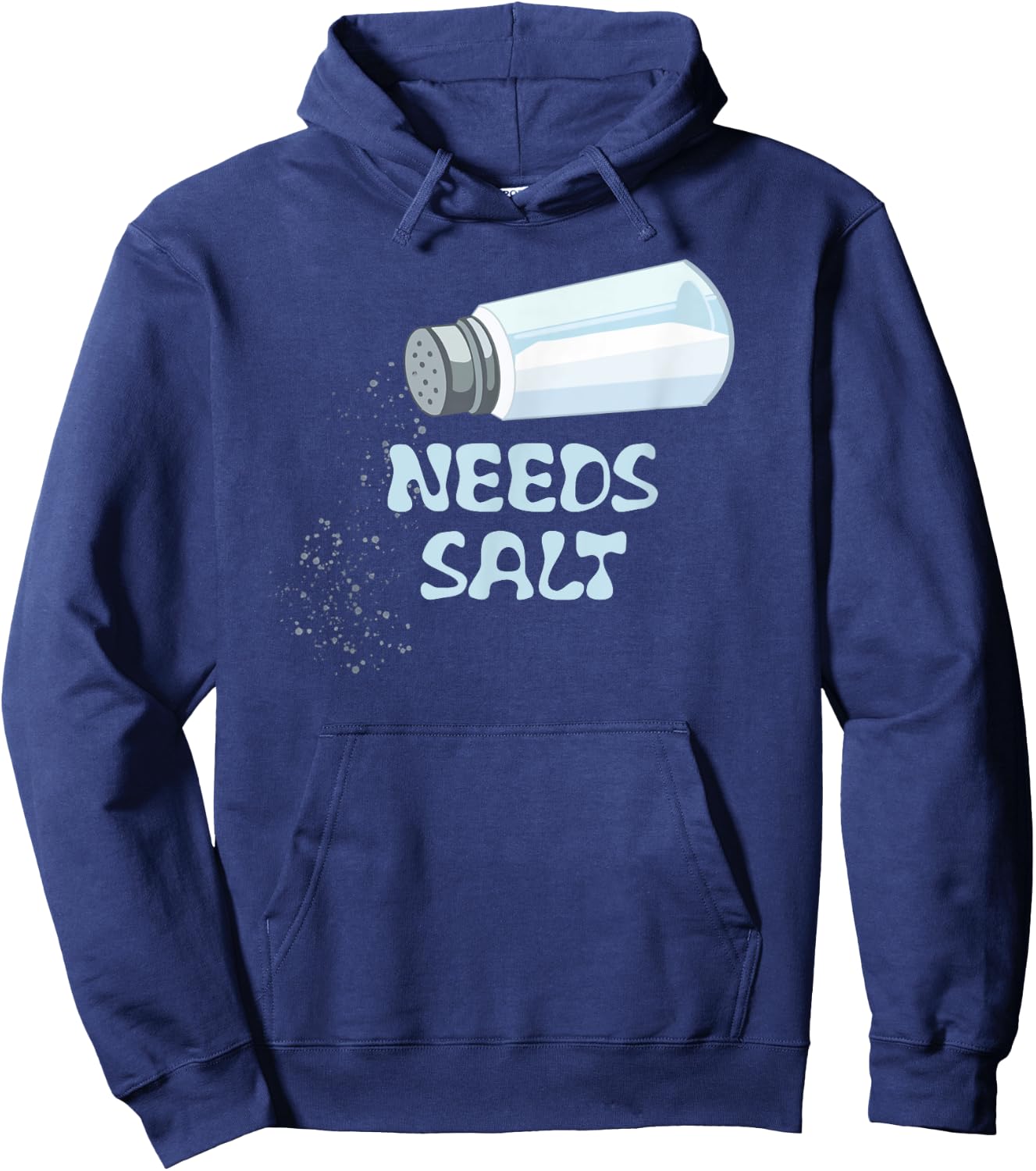 Needs Salt Funny Hoodie - Hoodie | Navy
