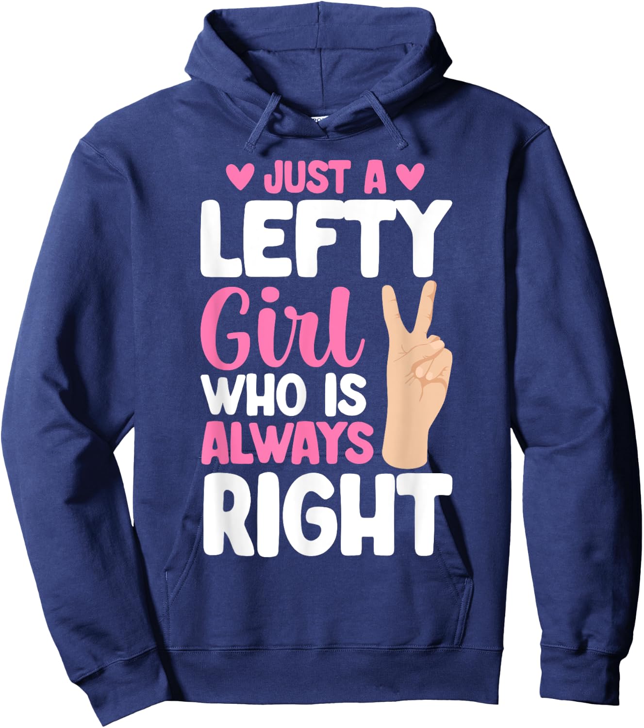 Left-Handed Just A Lefty Girl Left Handed Hoodie - Hoodie | Navy