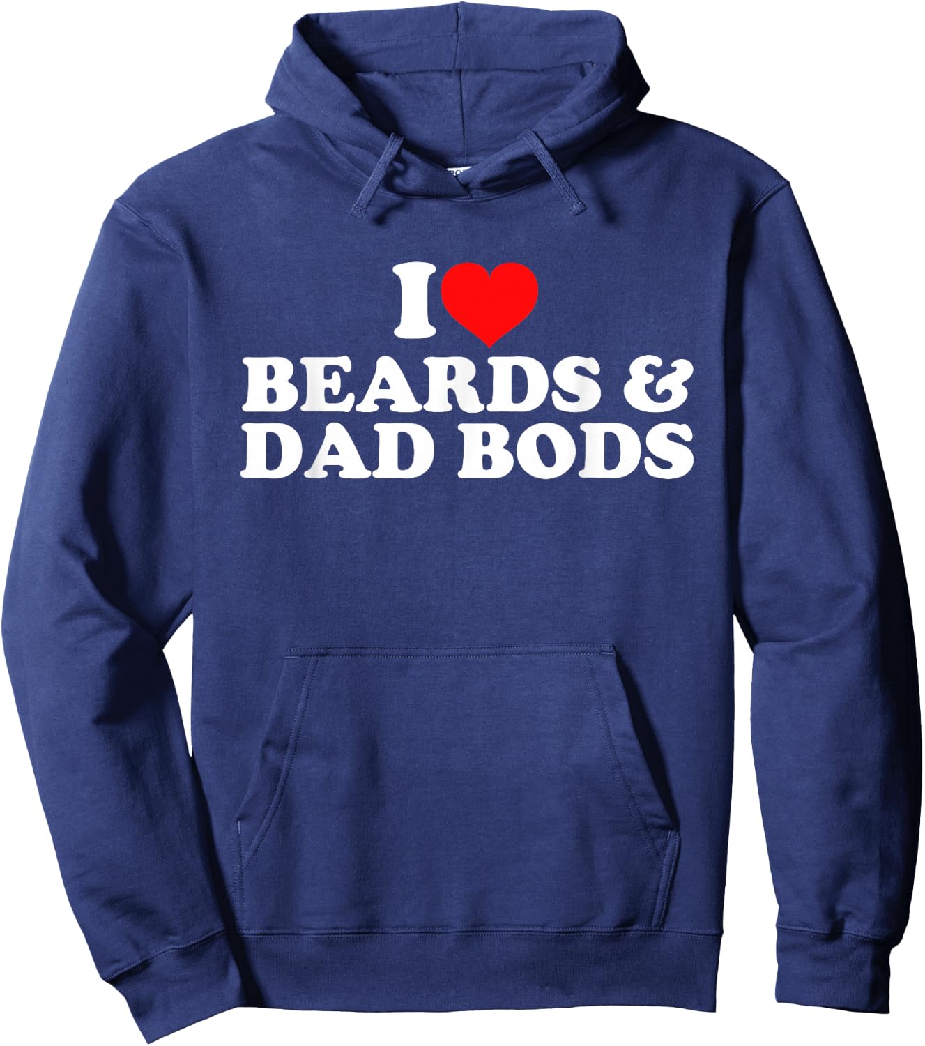 I Love Beards And Dad Bods Hoodie - Hoodie | Navy