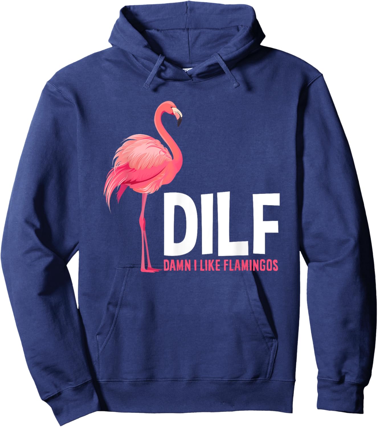 Damn I Like Flamingos DILF Funny Flamingo Lover Hoodie - Hoodie | Navy
