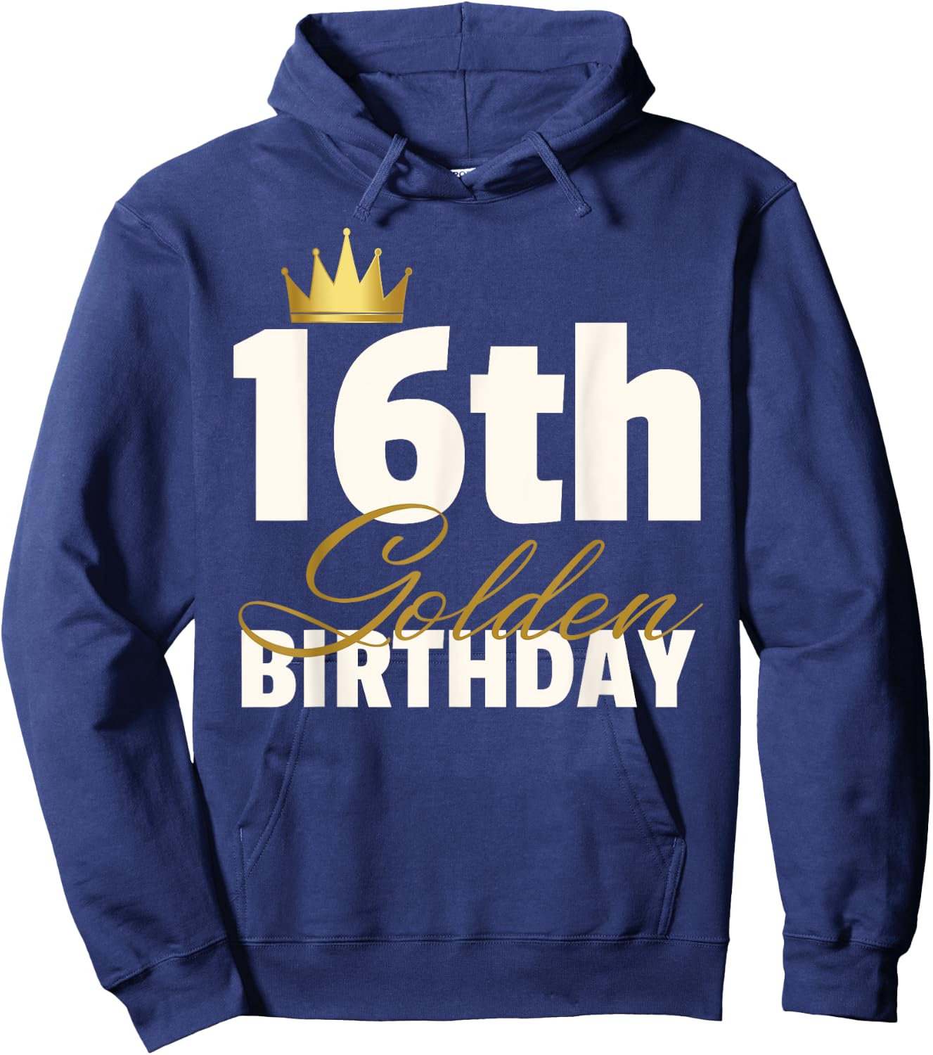 16th Golden Birthday Year Age Crown Hoodie - Hoodie | Navy
