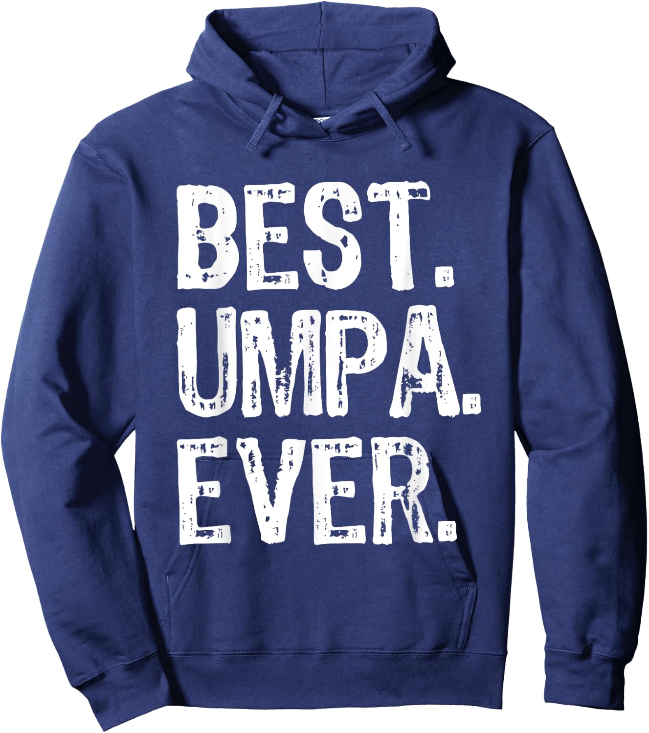 Best Umpa Ever Funny Cool Hoodie - Hoodie | Navy