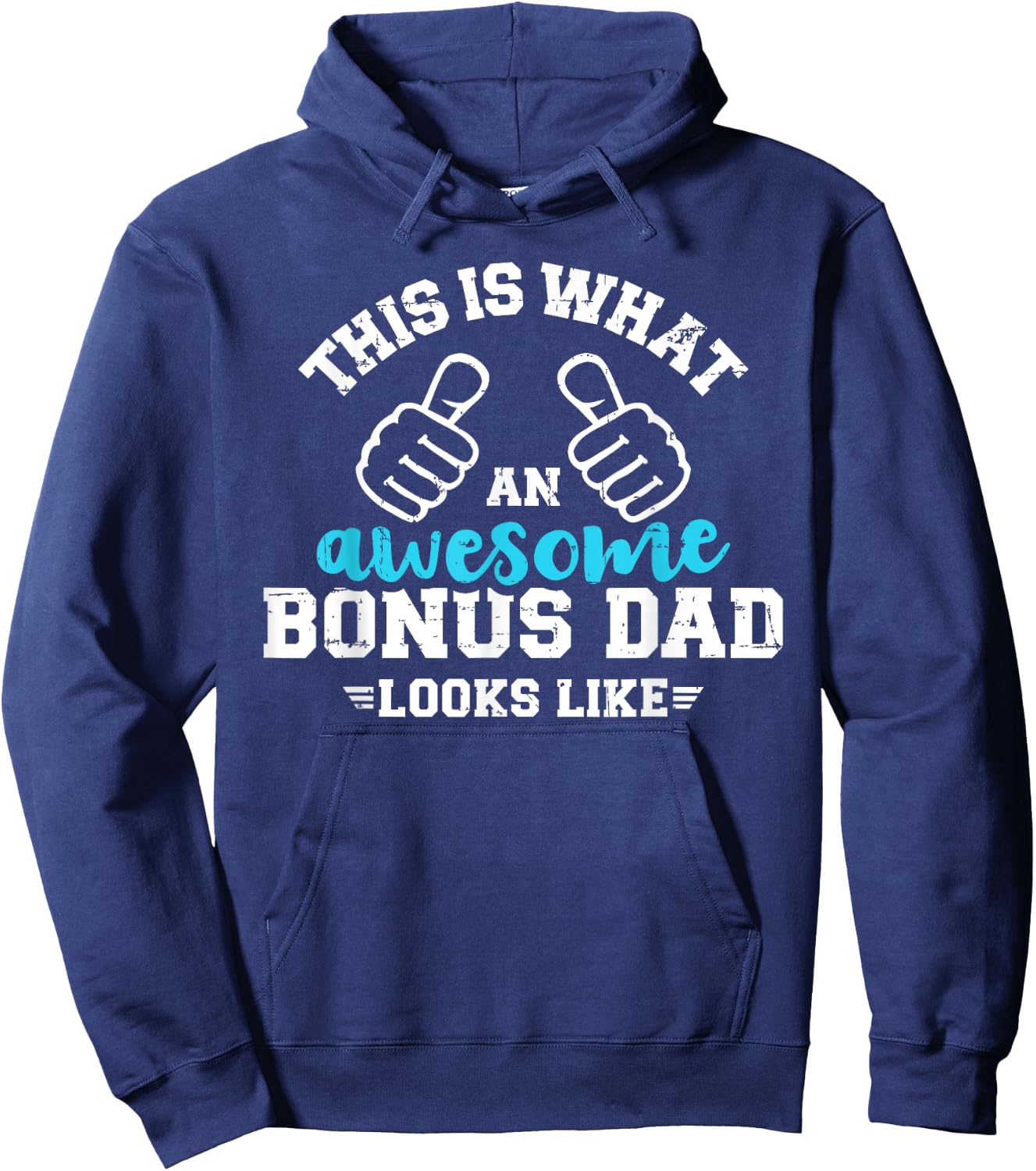 This is what an awesome bonus dad looks like Hoodie - Hoodie | Navy