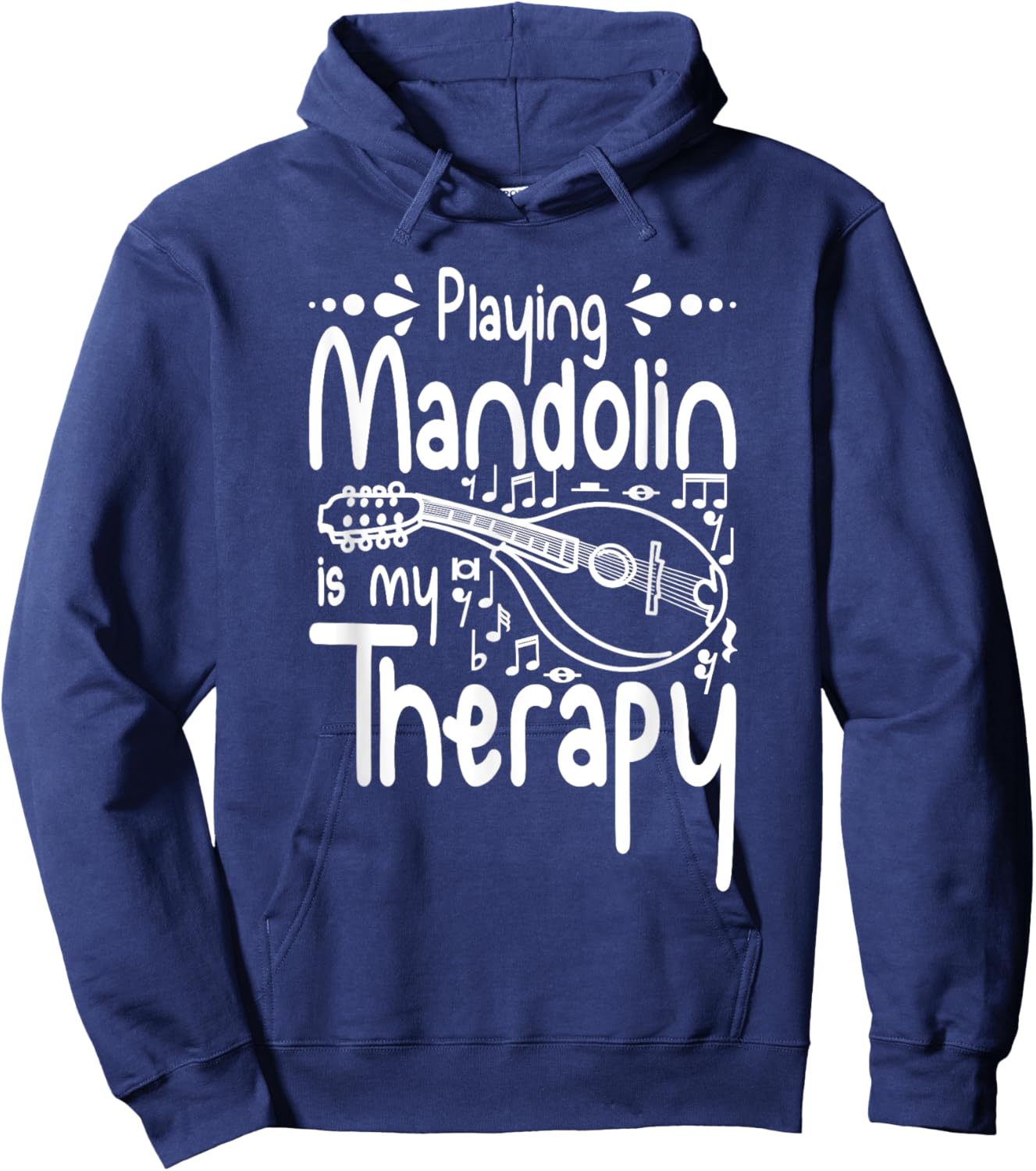 Playing Mandolin is my therapy Hoodie - Hoodie | Navy