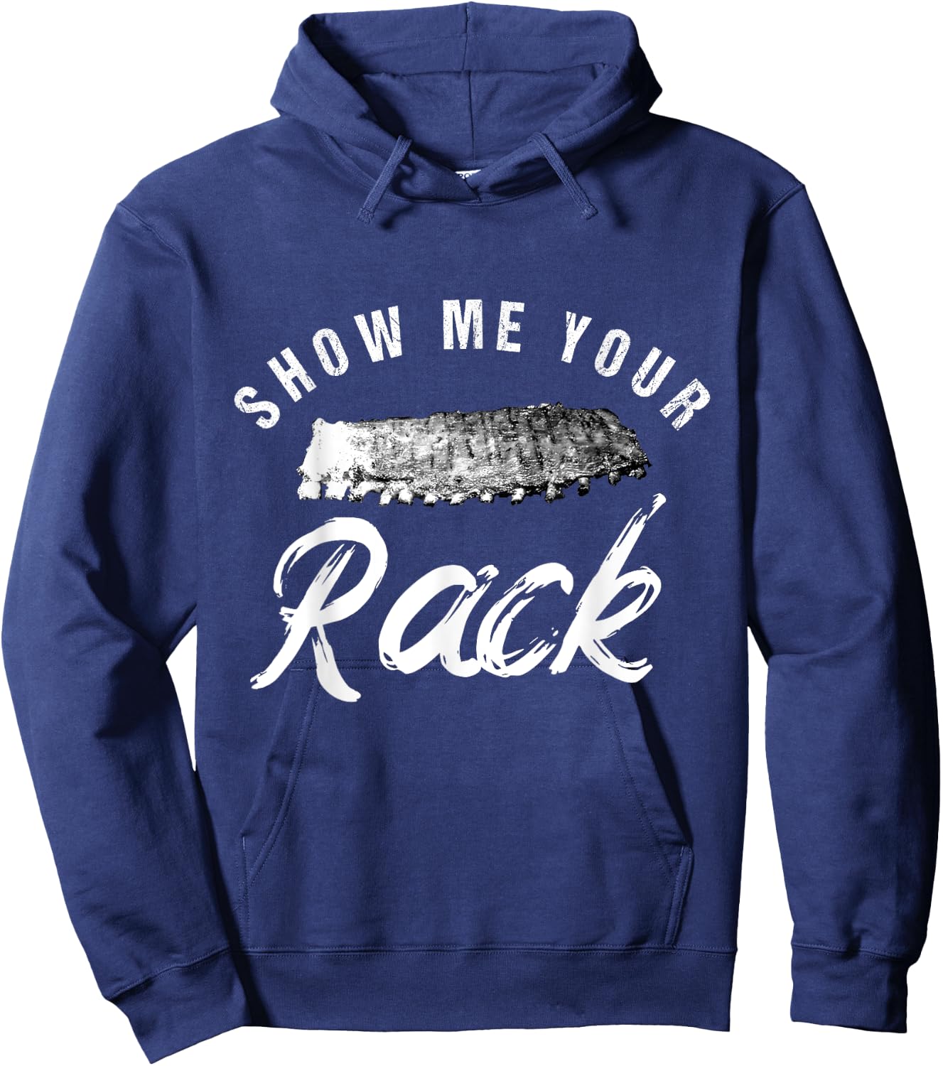Show Me Your Rack | Funny Smoked BBQ Ribs Lover Hoodie - Hoodie | Navy