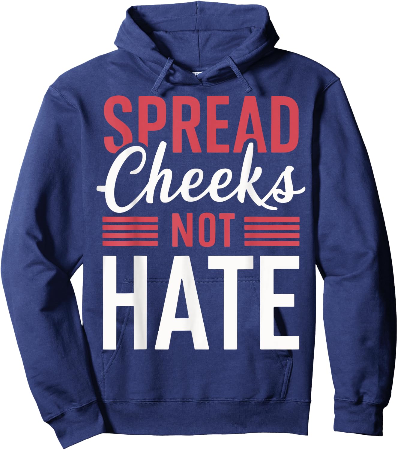 Spread Cheeks Not Hate Hoodie - Hoodie | Navy
