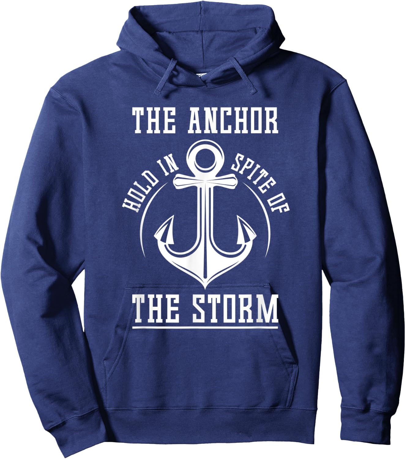 The Anchor Holds In Spite Of The Storm Prayer Hoodie - Hoodie | Navy