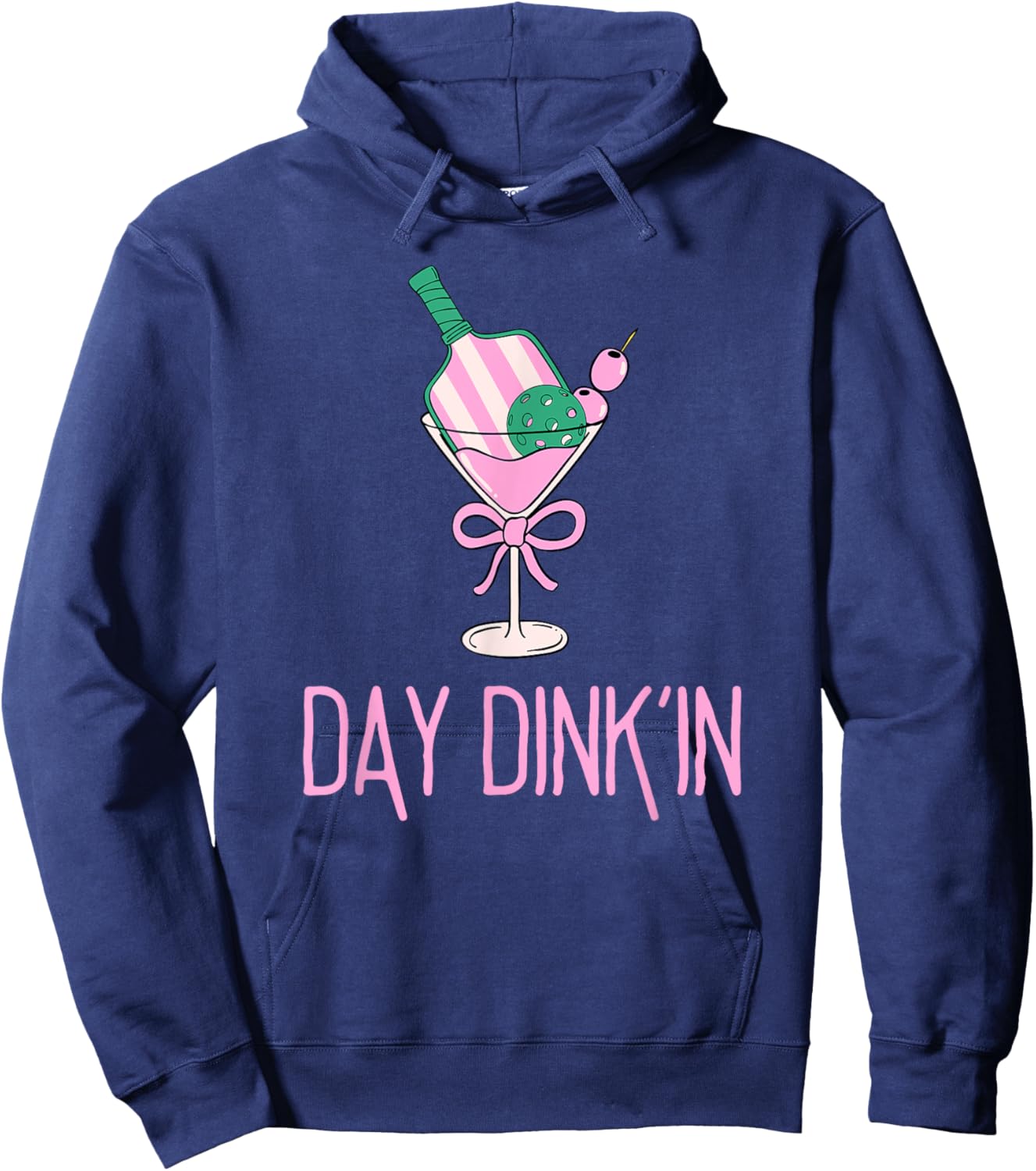 Funny Pink Pickleball Party, DAY DINK'IN Hoodie - Hoodie | Navy