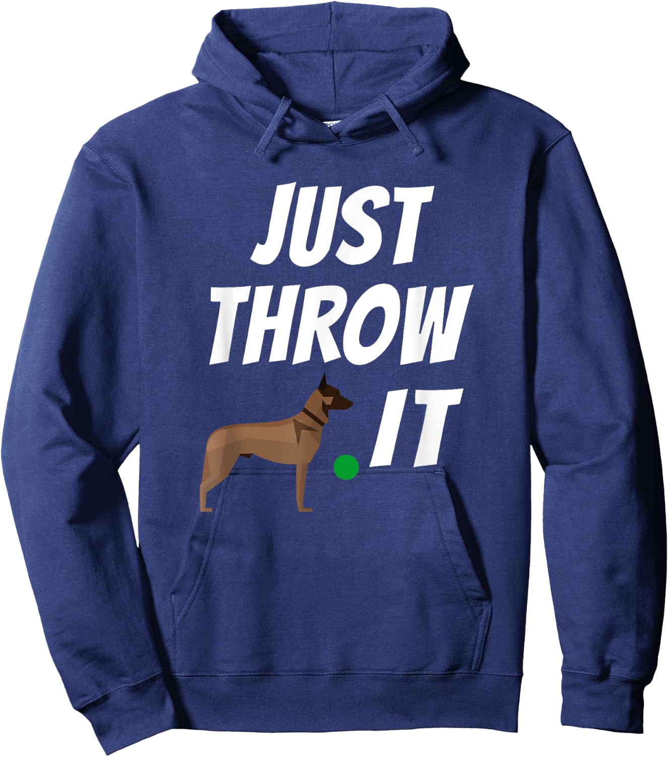 Belgian Malinois Just Throw It Funny Maligator Hoodie - Hoodie | Navy