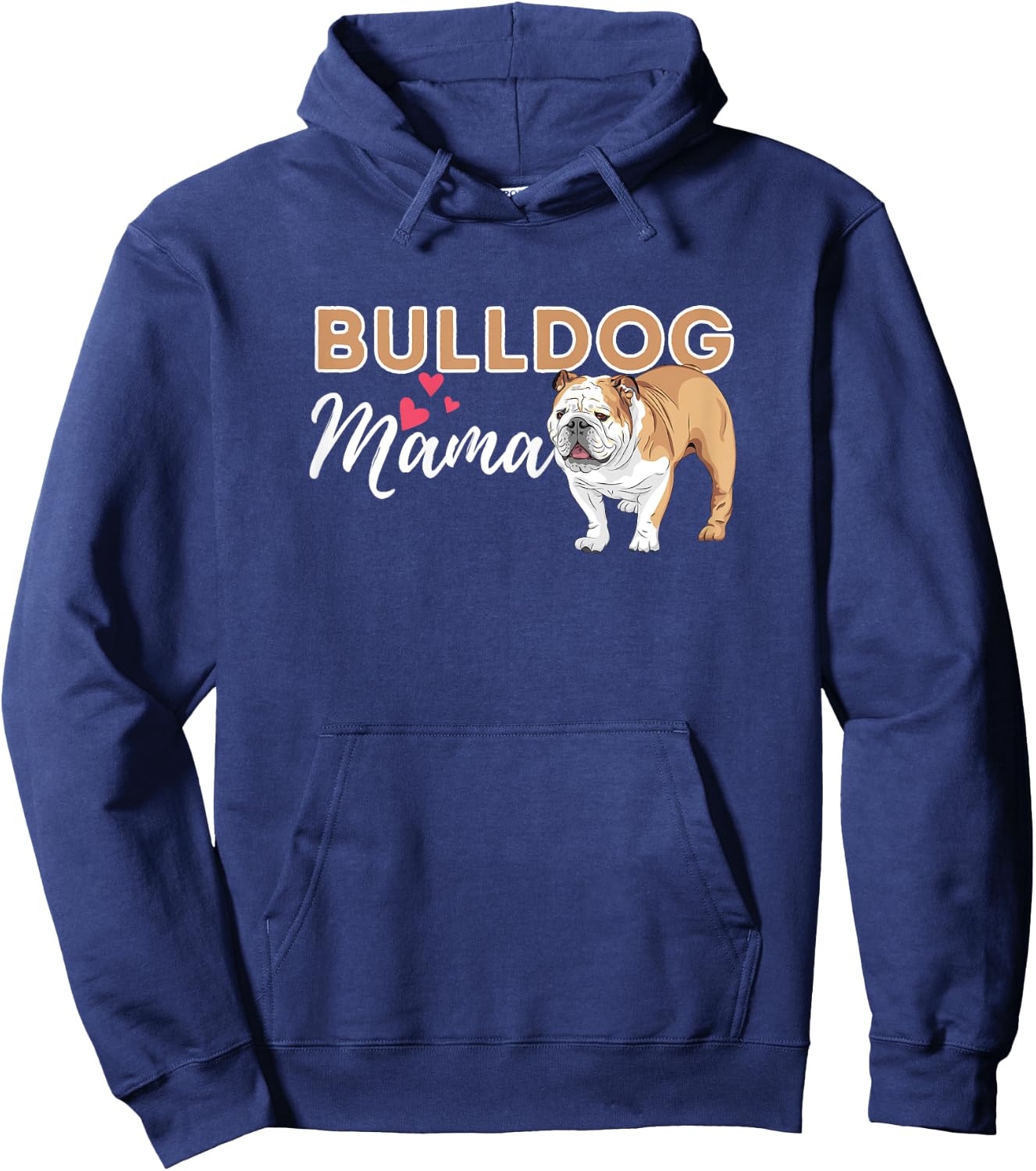 Bulldog Mama - Funny English Bulldog Dog Lover Hoodie - Hoodie | Navy