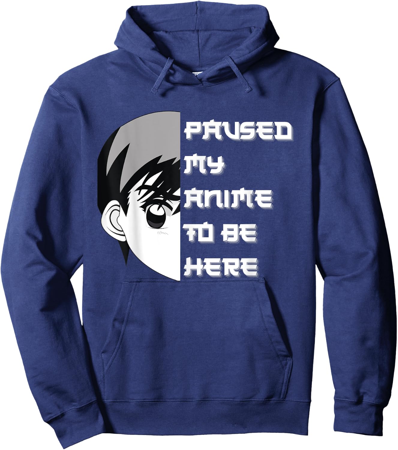 I Paused My Anime To Be Here Hoodie - Hoodie | Navy